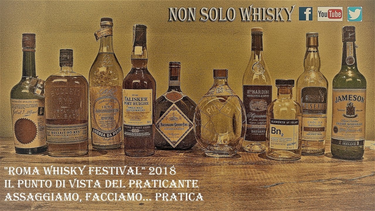 Il punto di vista del praticante del “Roma whisky festival” 2018